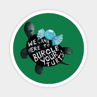 BLACK TURTLE BURGLES Magnet